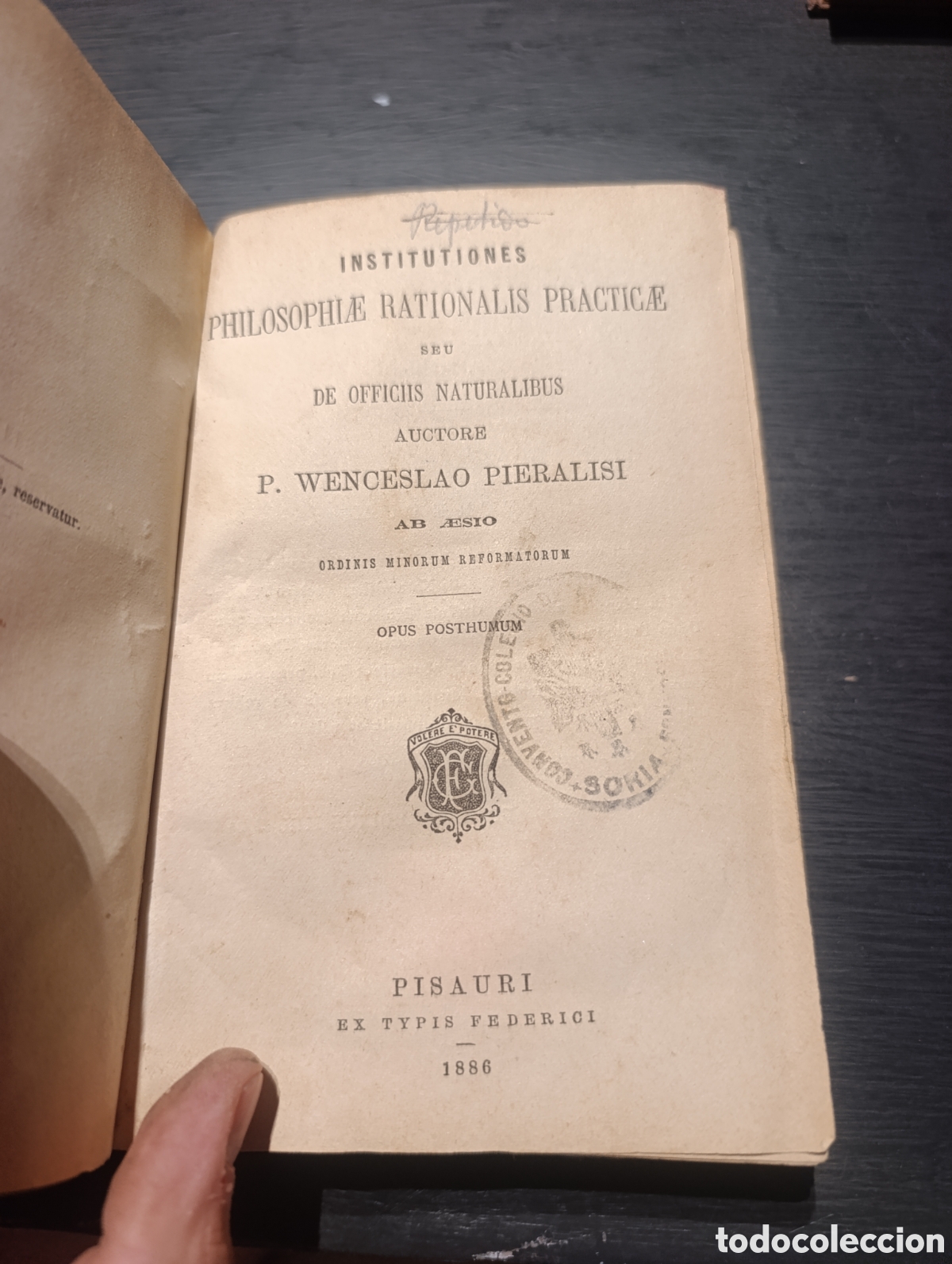Libros antiguos: INSTITUTIONES PHILOSOPHIE RATIONALIS PRACTICE SEU DE OFFICIIS NATURALIBUS. WENCESLAO PIERALISI