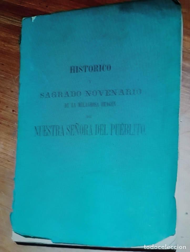Libros antiguos: Hist&oacute;rico y Sagrado Novenario de la Milagrosa Imagen de Nuestra Se&ntilde;ora del Pueblito, 1892 Quer&eacute;taro