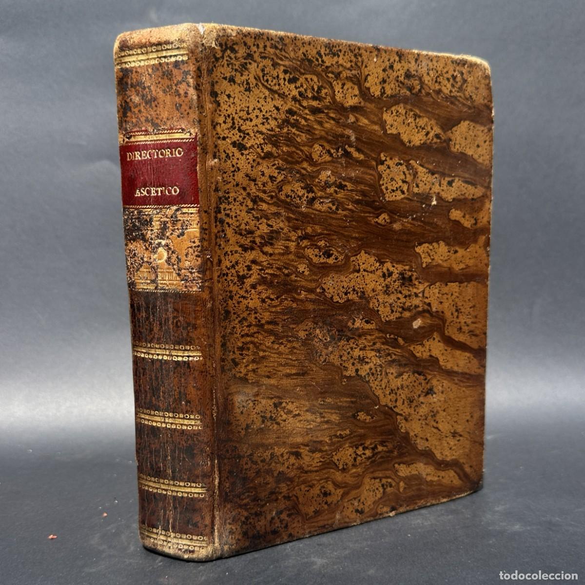 Libros antiguos: a&ntilde;o 1790 - DIRECTORIO ASCETICO - VIRTUDES - TEMPLANZA - CASTIDAD -