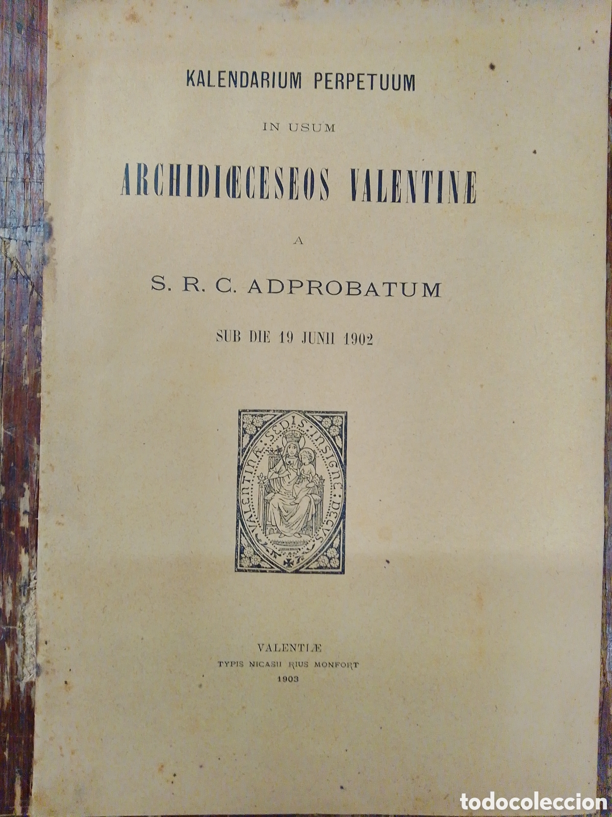 Libros antiguos: ARCHIDIECESEOS VALENTINE A S. R. C. ADPROBATUM. KALENDARIUM PERPETUUM IN USUM. 1903