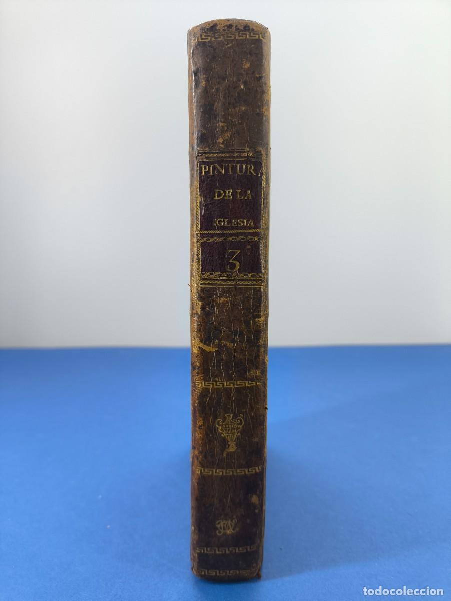 Libros antiguos: PINTURA DE LA HISTORIA DE LA IGLESIA / FRANCISCO ANTONIO DE ESCARTIN / TOMO TERCERO. 1796