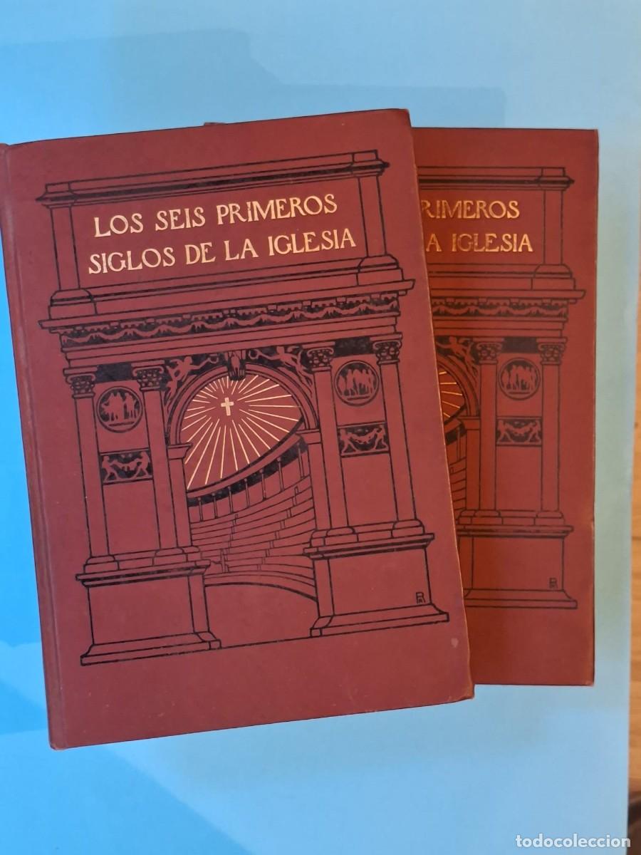Libros antiguos: LOS SEIS PRIMEROS SIGLOS DE LA IGLESIA (2 TOMOS) - MONS. L. DUCHESNE - LUIS GILI EDITOR, 1910-1911