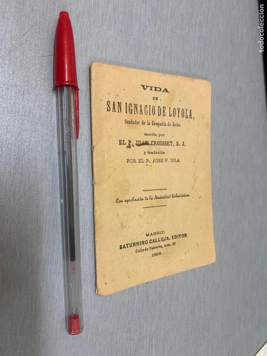 Libros antiguos: VIDA DE SAN IGNACIO DE LOYOLA, FUNDADOR DE LA COMPA&Ntilde;&Iacute;A DE JES&Uacute;S / P. JUAN CROISSET / MADRID 1898