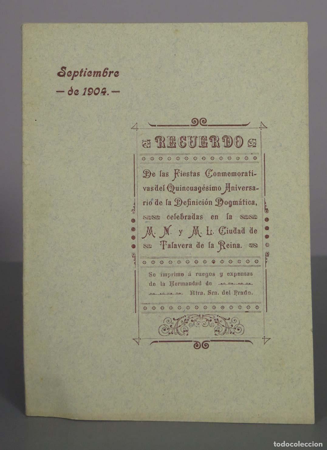 Libros antiguos: Recuerdo de las Fiestas del Quincuag&eacute;simo Aniversario. NTRA SRA DEL PRADO. TALAVERA 1904