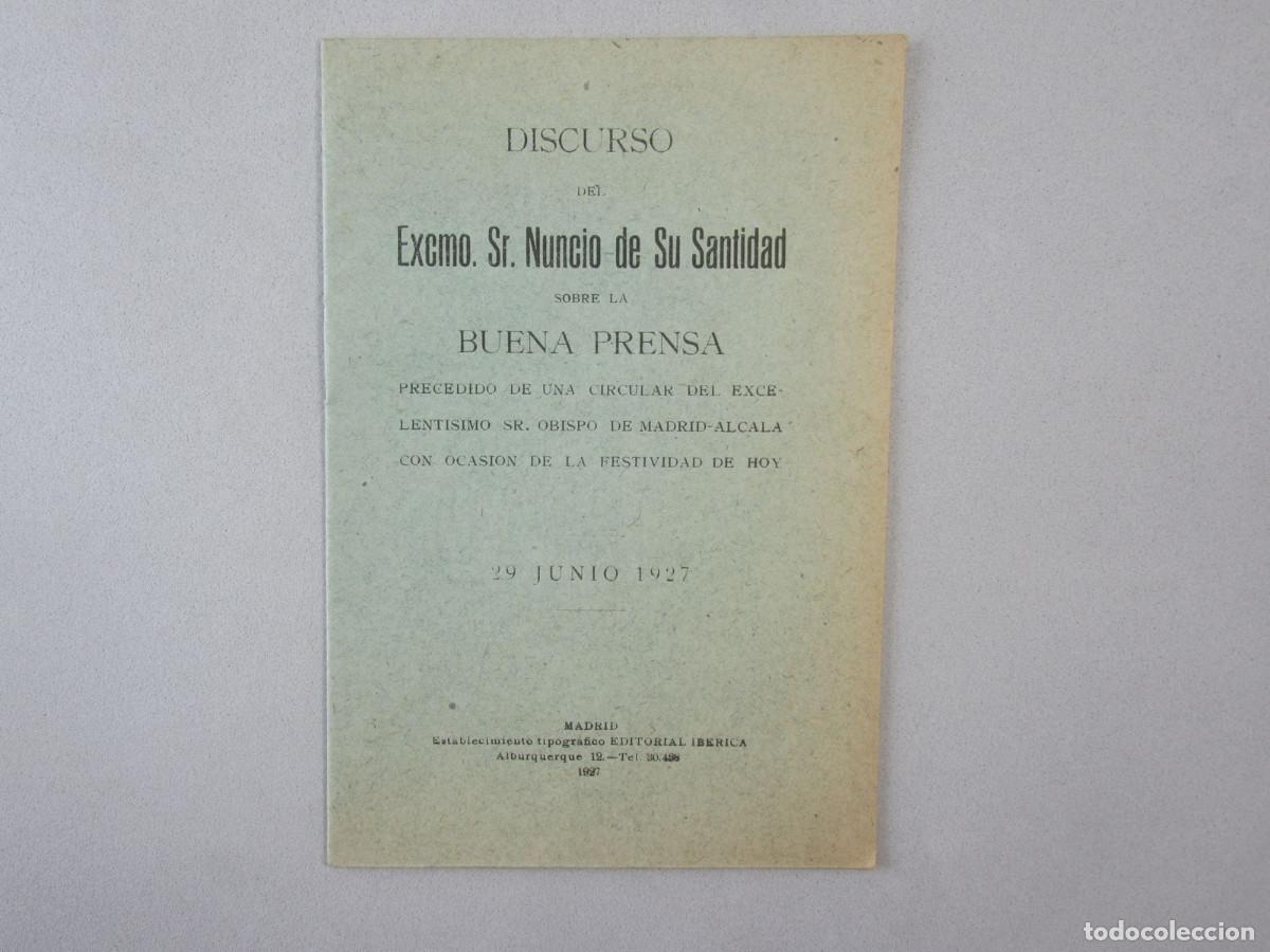 Libros antiguos: Discurso del Sr. Nuncio de Su Santidad sobre la Buena Prensa. Madrid 1927. D&iacute;a de la Prensa Cat&oacute;lica