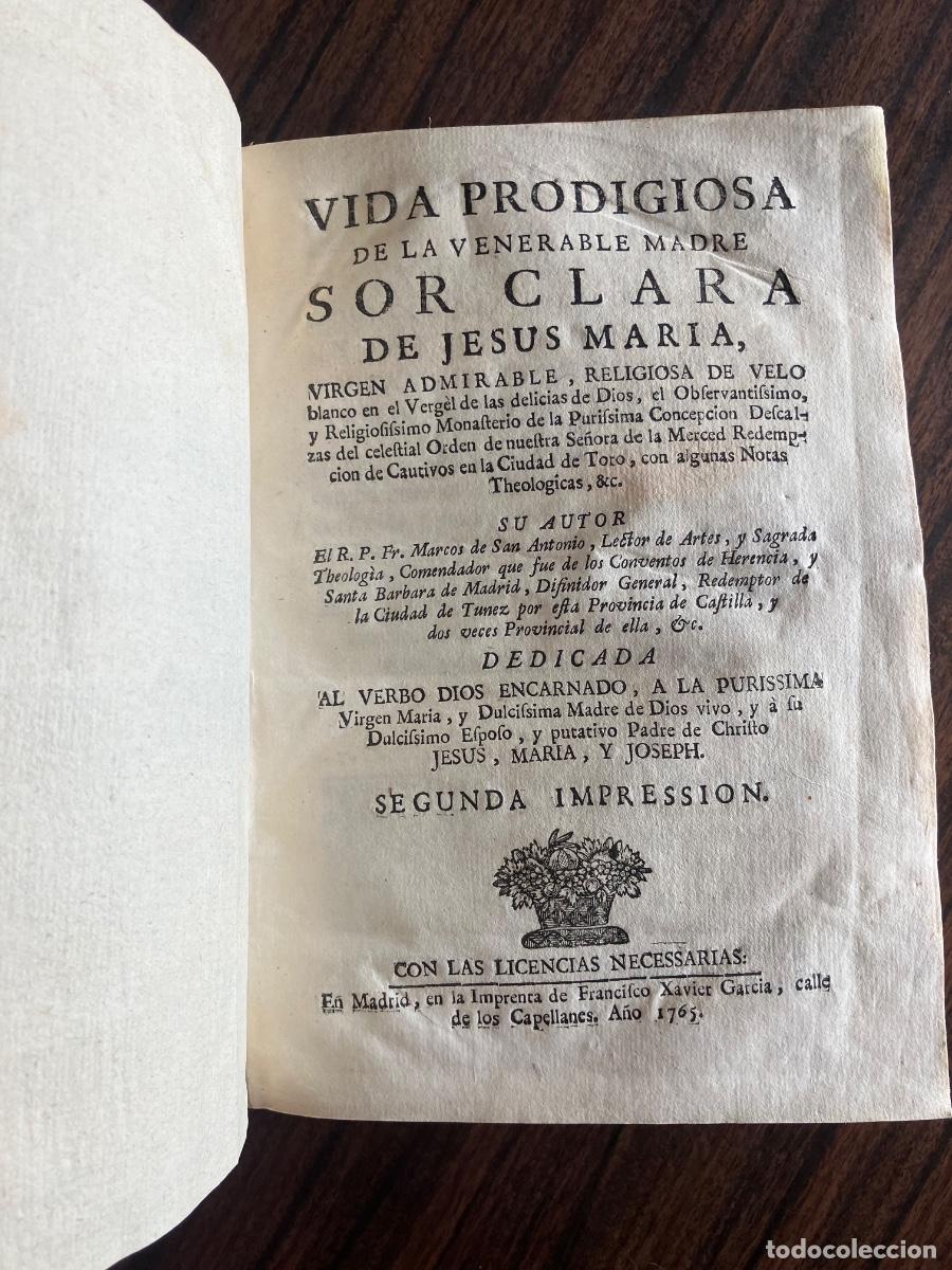 Libros antiguos: VIDA DE SOR CLARA MERCEDARIAS DE TORO ZAMORA 1765.MARCOS DE SAN ANTONIO.PERFECTO ESTADO