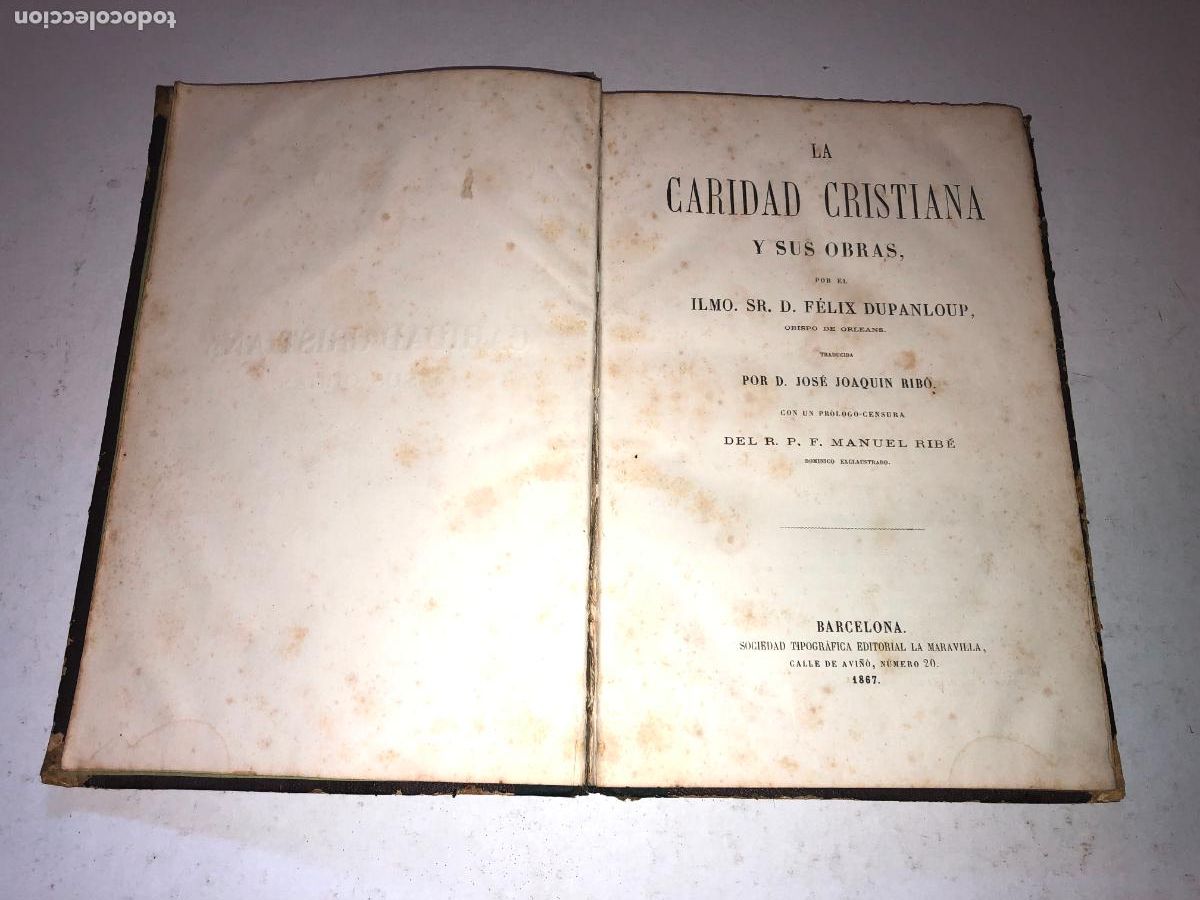 Libros antiguos: La Caridad Cristiana y sus obras - F&eacute;lix Dupanloup - Barcelona, La Maravilla, 1867