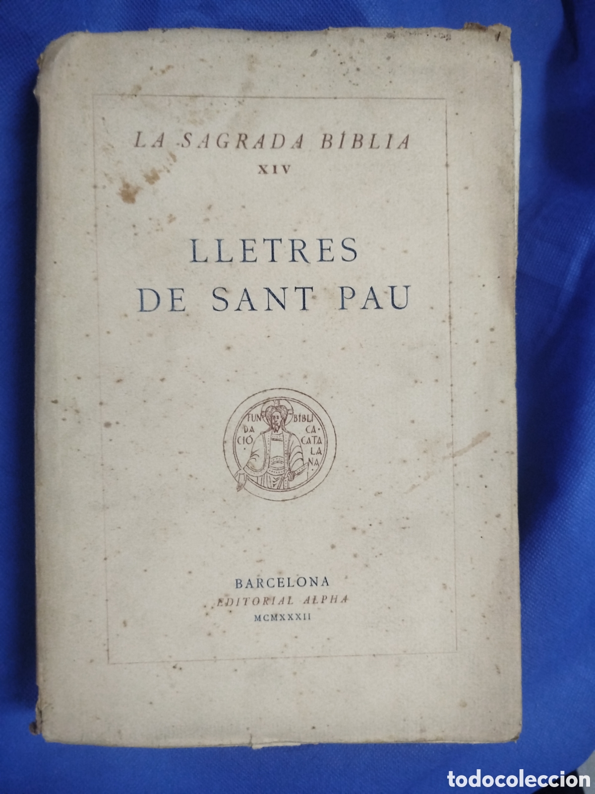 Libros antiguos: La Sagrada B&iacute;blia, XIV. Lletres de Sant Pau