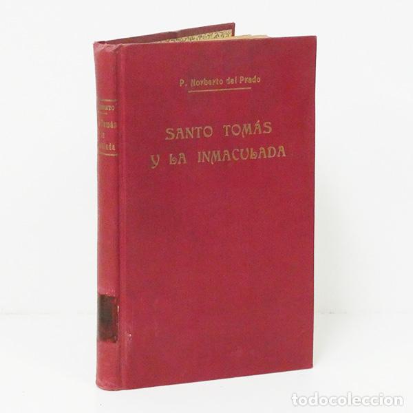 Libros antiguos: PRADO (P. Fr. Norberto del), O. P. Santo Tom&aacute;s y la Inmaculada