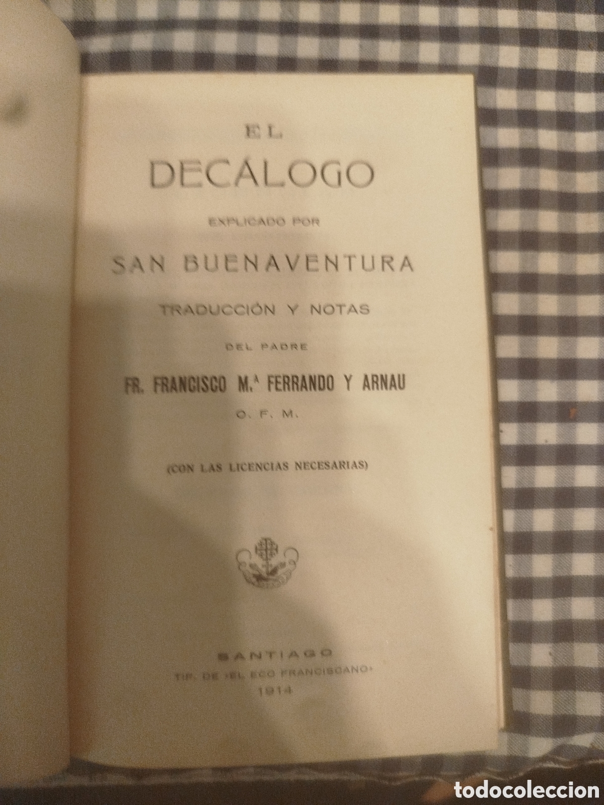 Libros antiguos: El dec&aacute;logo explicado por San Buenaventura