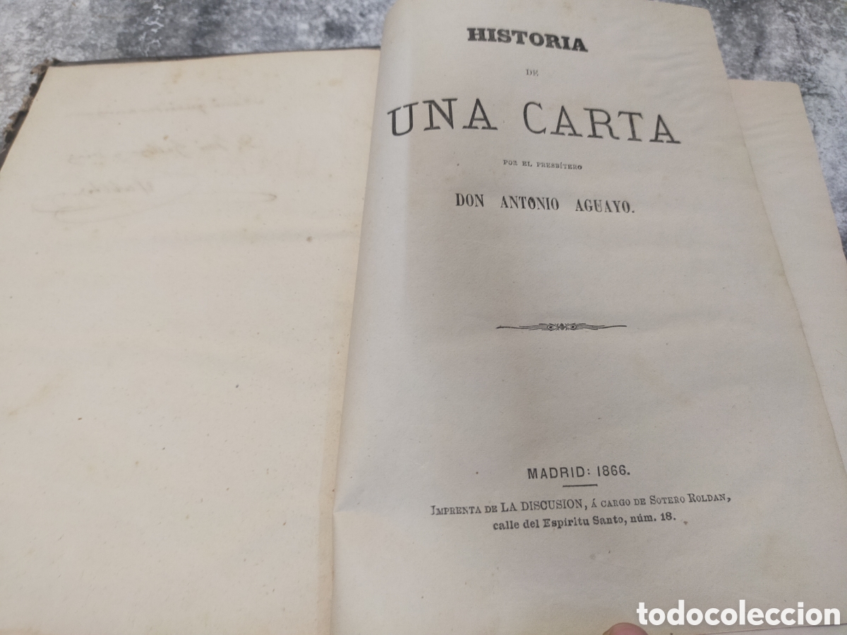 Libros antiguos: Libro Historia de una carta por el presb&iacute;tero Don Antonio Aguayo 1866
