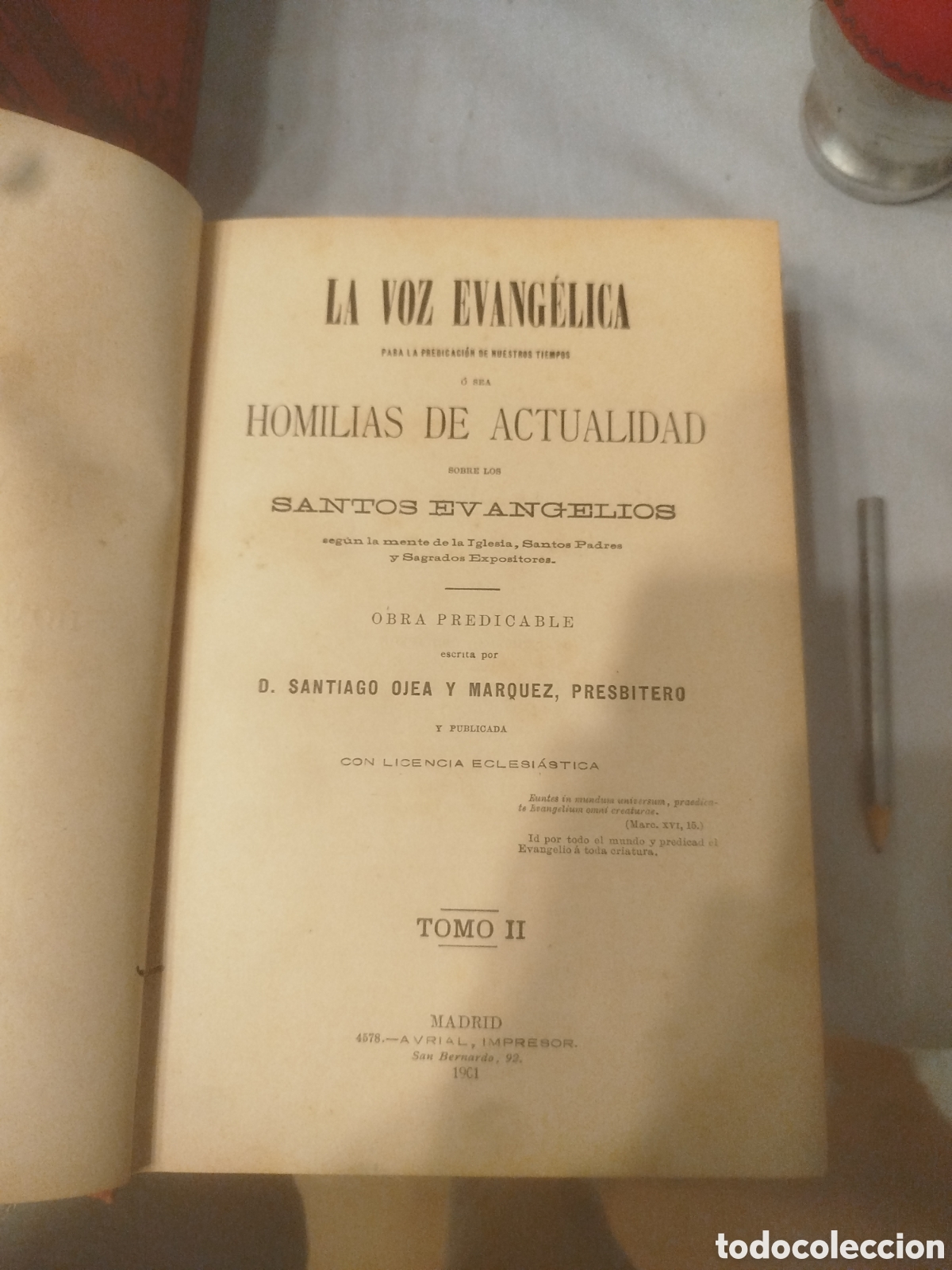 Libros antiguos: La voz evang&eacute;lica para la predicaci&oacute;n de nuestros tiempos o sea Homil&iacute;as de actualidad 1901