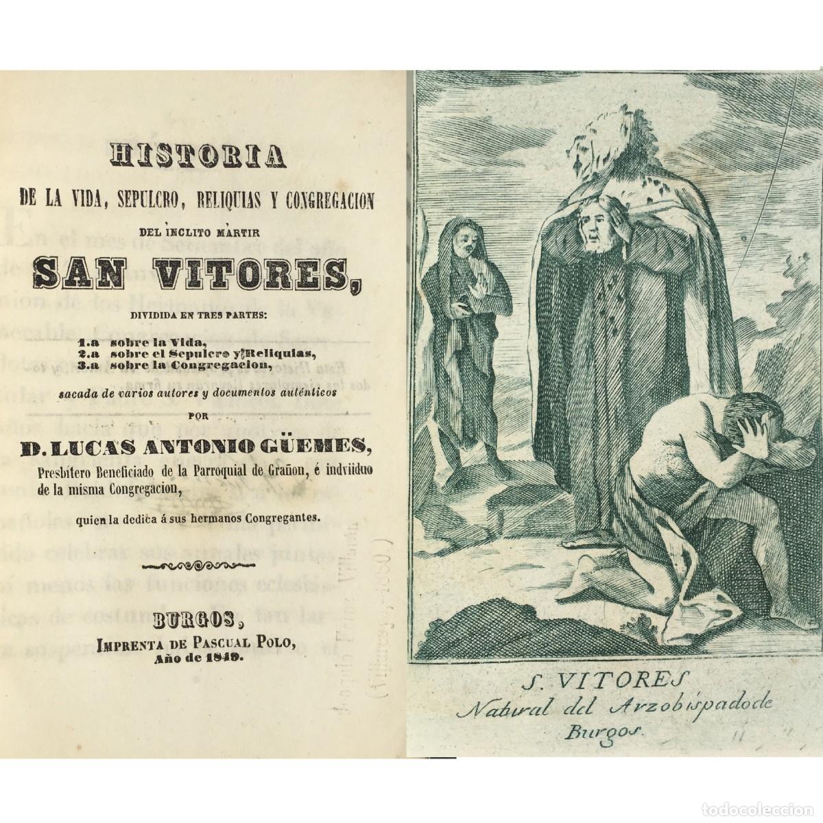 Old books: A&ntilde;o 1849 - Historia de la vida sepulcro reliquias de San V&iacute;tores - V&iacute;ctor de Cerezo - Burgos