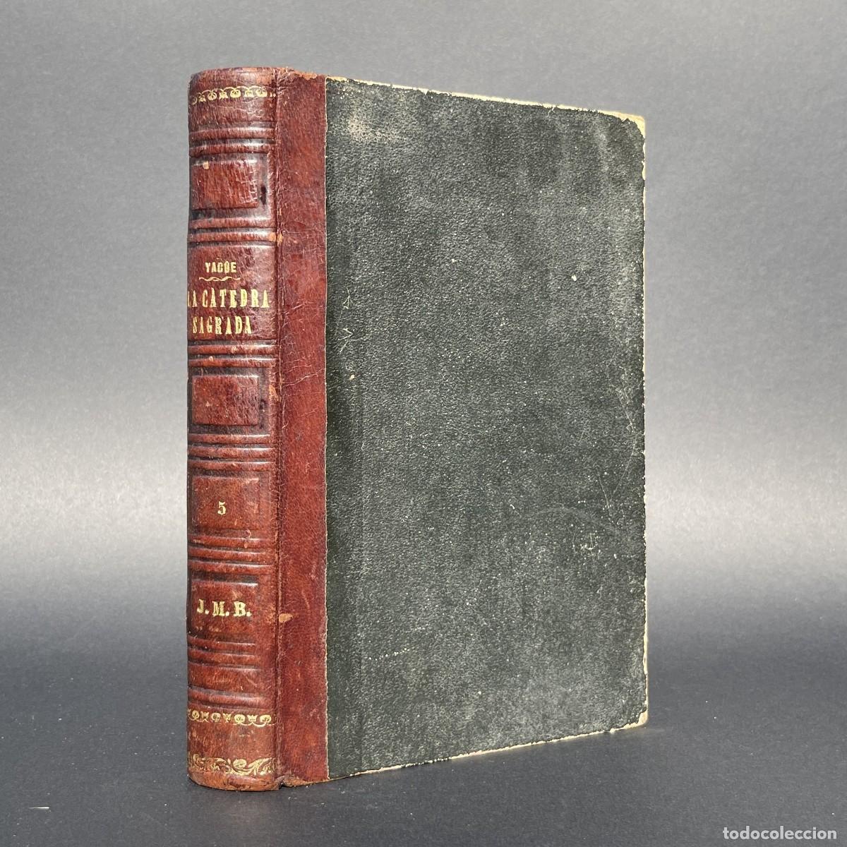 Antiquarische B&uuml;cher: A&ntilde;o 1875 - La c&aacute;tedra sagrada - El verbo - Advocaci&oacute;n de Jesucristo - Sermones