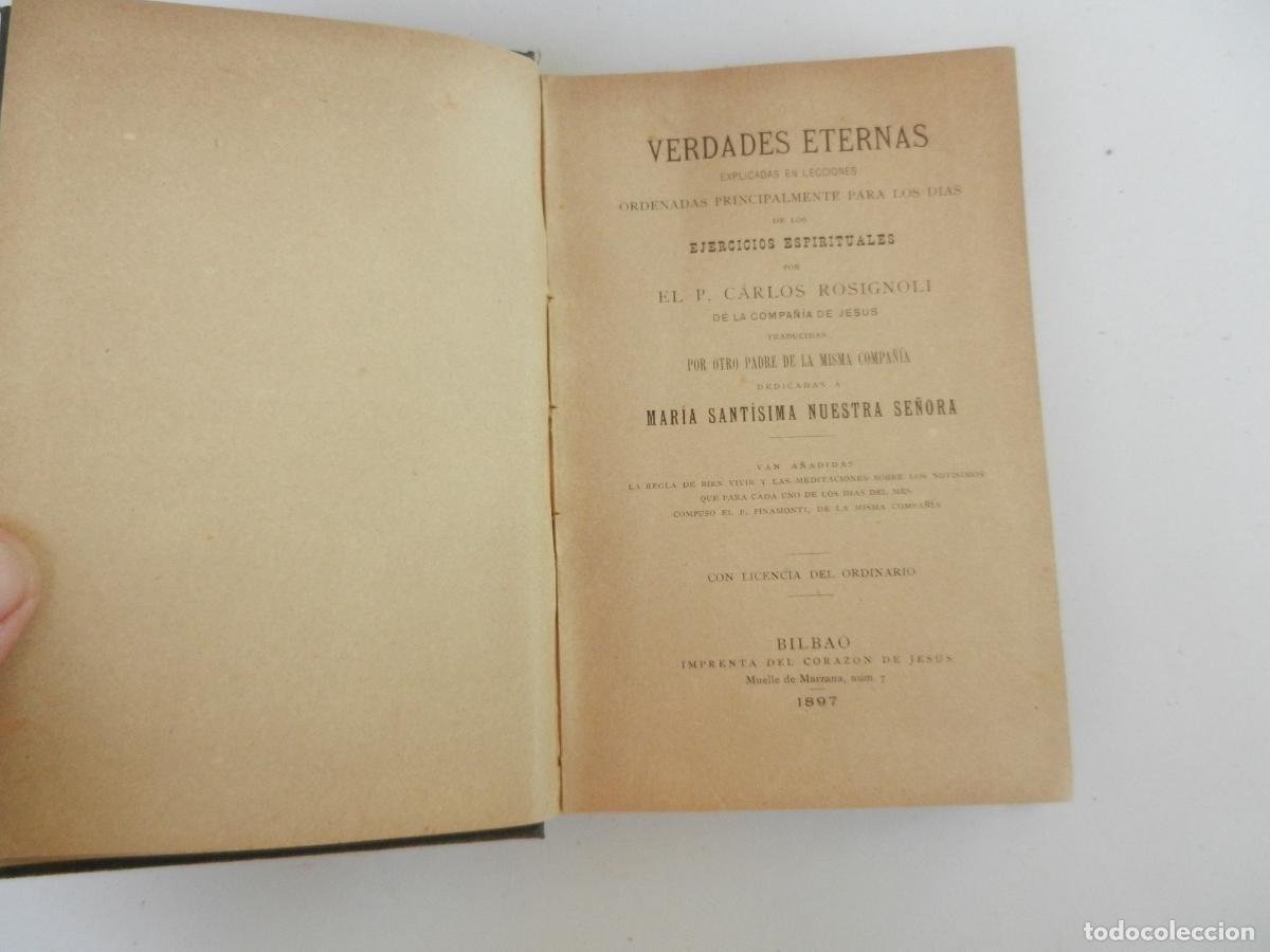 Libros antiguos: VERDADES ETERNAS ORDENADAS - P. CARLOS ROSIGNOLI - IMPRENTA CORAZ&Oacute;N DE JES&Uacute;S BILBAO 1897.