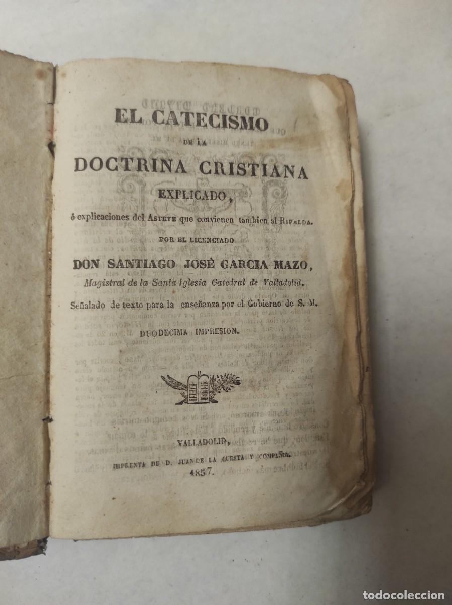 Livres anciens: GARCIA MAZO, CATECISMO DE LA DOCTRINA CRISTIANA , 1857, Valladolid ,