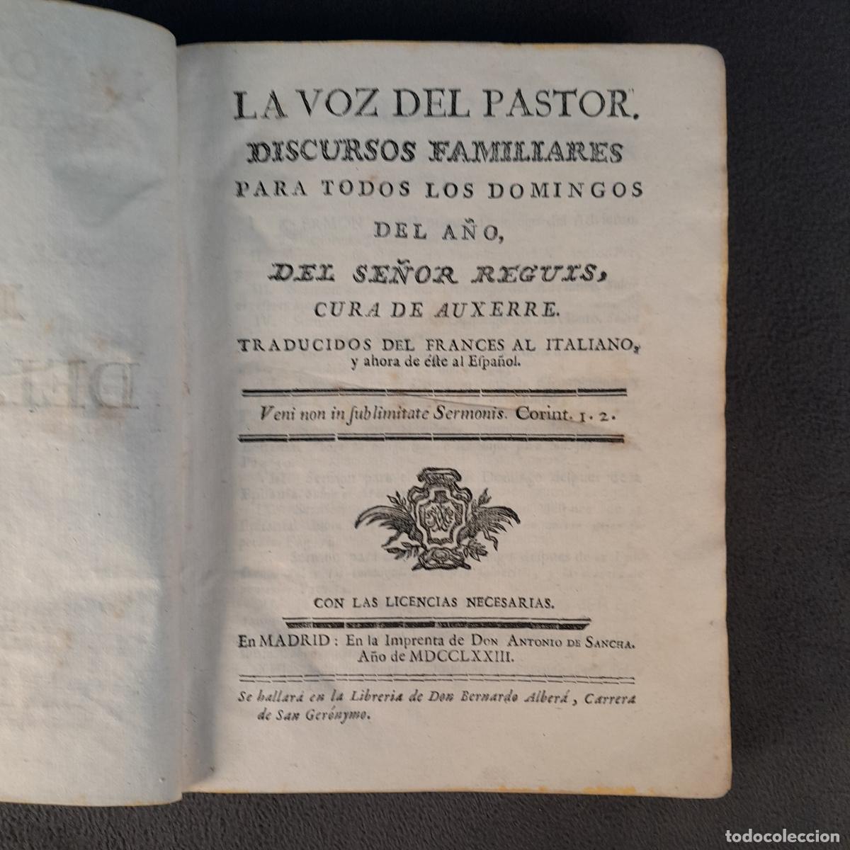 Libros antiguos: L-3342. LA VOZ DEL PASTOR. DISCURSOS FAMILIARES PARA TODOS LOS DOMINGOS DEL A&Ntilde;O. SR. REGUIS. 1773.