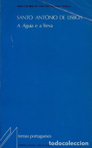 Antiquarische B&uuml;cher: MONTEIRO PACHECO. (Maria C&acirc;ndida da Costa Reis) - SANTO ANT&Oacute;NIO DE LISBOA, A &Aacute;GUIA E A TREVA.