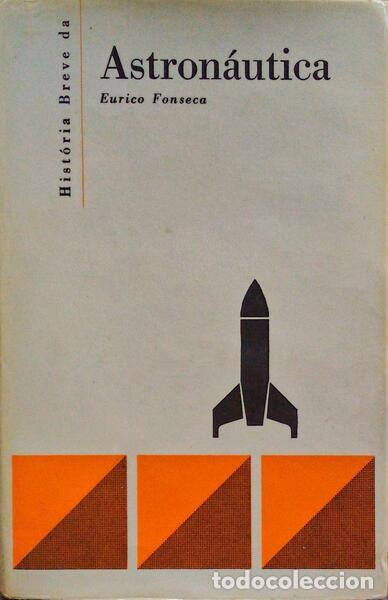 Antiquarische B&uuml;cher: FONSECA. (Eurico) - HIST&Oacute;RIA BREVE DA ASTRON&Aacute;UTICA.