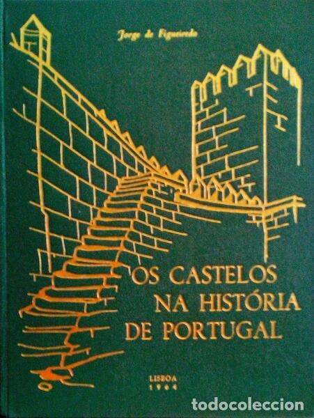 Antiquarische B&uuml;cher: FIGUEIREDO. (Jorge de) - OS CASTELOS NA HIST&Oacute;RIA DE PORTUGAL.