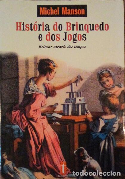 Libros antiguos: MANSON. (Michel) - HIST&Oacute;RIA DO BRINQUEDO E DOS JOGOS.