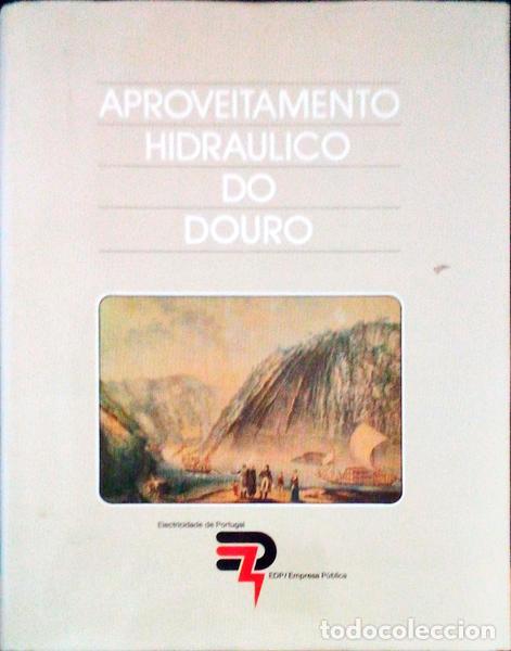 Libros antiguos: APROVEITAMENTO HIDR&Aacute;ULICO DO DOURO.