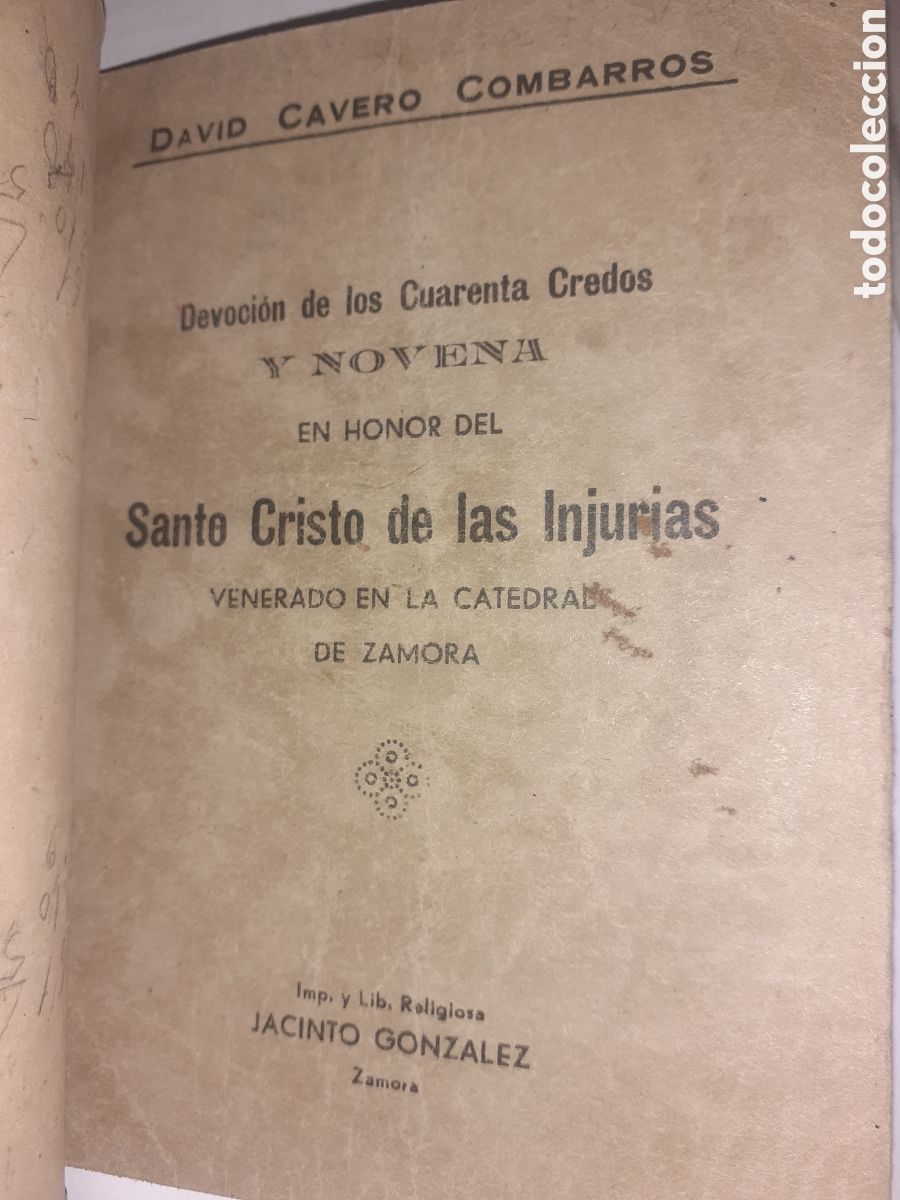 Libros antiguos: DEVOCION DE LOS 40 CREDOS Y NOVENA. CRISTO DE LAS INJURIAS. ZAMORA. 1932