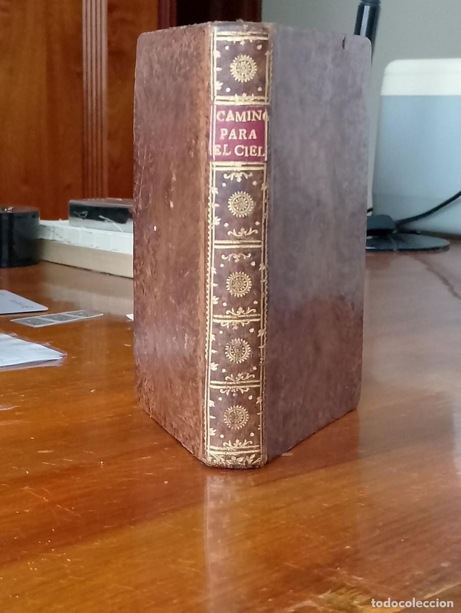 Livros antigos: CAMINO PARA EL CIELO 1793 - CARDENAL JUAN BONA DE MONTEREAL - SEGUNDA IMPRESI&Oacute;N - MADRID BENITO CANO