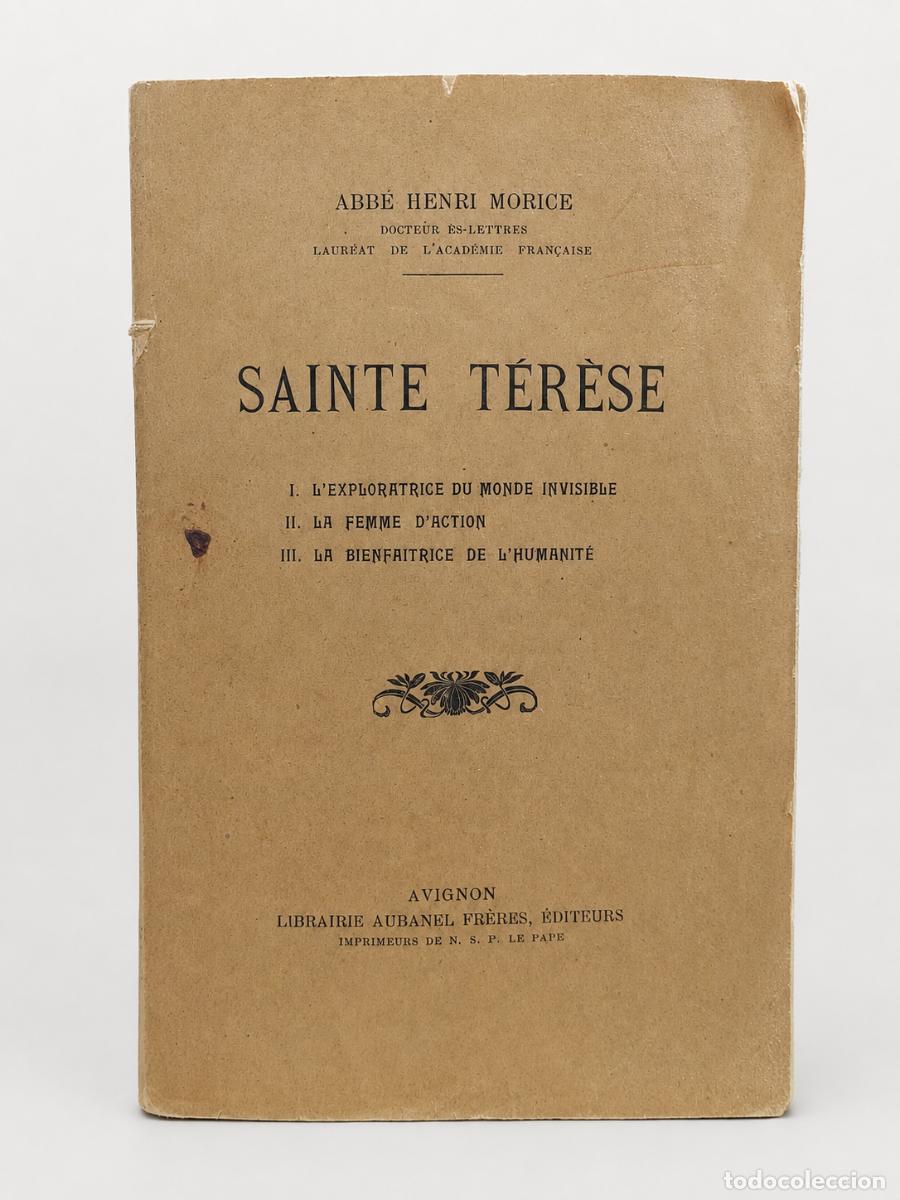 Libros antiguos: Abb&eacute; Henri Morice &ndash; Sainte T&eacute;r&egrave;se &ndash; Aubanel Fr&egrave;res &ndash; 1922