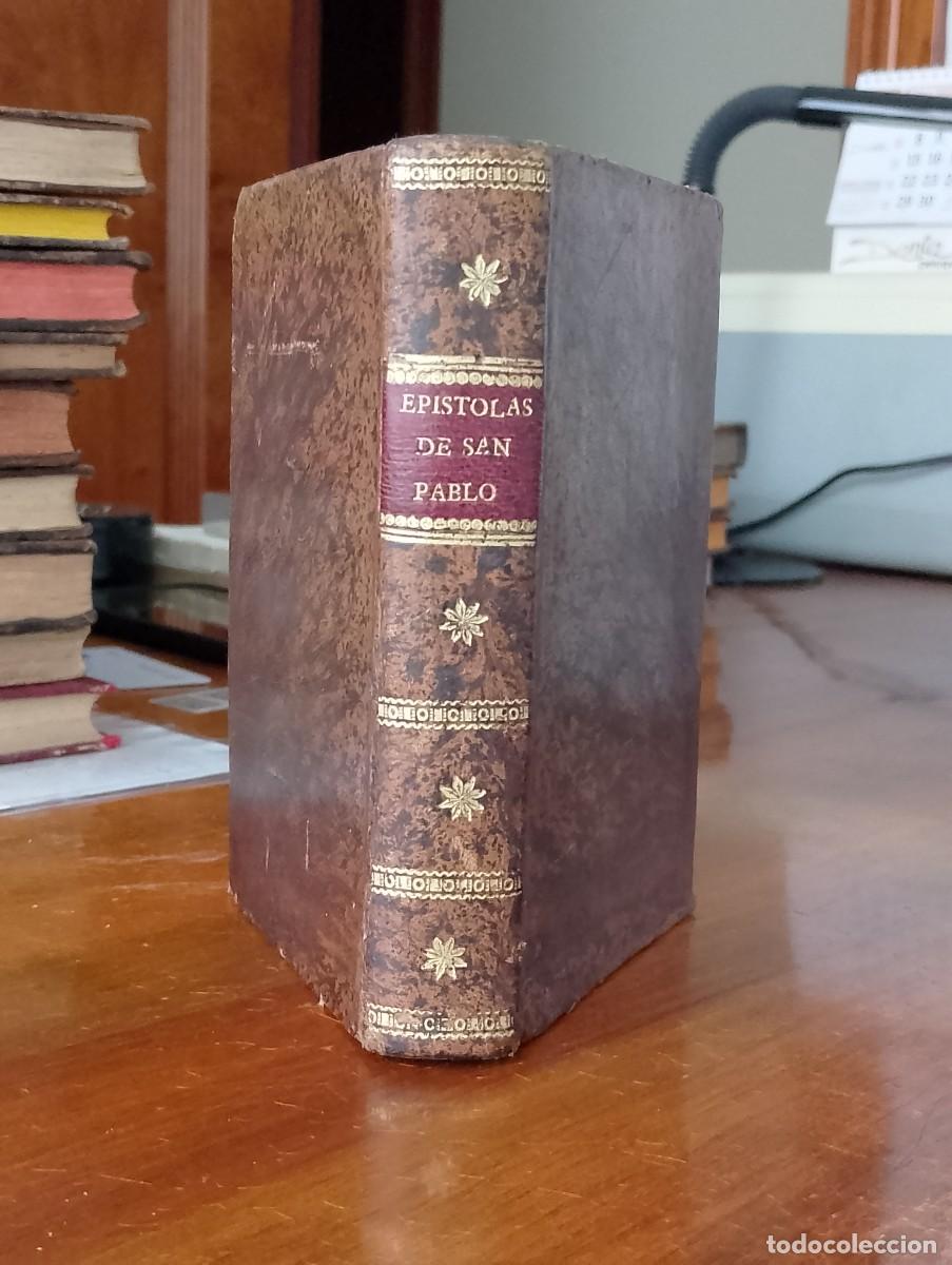 Libros antiguos: EP&Iacute;STOLAS DE SAN PABLO AP&Oacute;STOL. TRADUCIDAS DE LA VULGATA. FRANCISCO XIMENEZ. MADRID, REPULLES, 1816