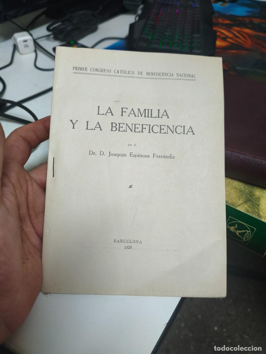 Libros antiguos: La familia y la beneficiencia. Joaqu&iacute;n Espinosa Ferr&aacute;ndiz. Congreso cat&oacute;lico. 1929.