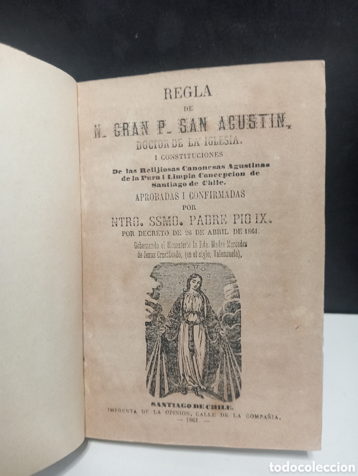 Old books: REGLA DE N. GRAN P. SAN AGUSTIN. CONSTITUCIONES DE LAS RELIGIOSAS CANONESAS AGUSTINAS. PIO IX. 1861
