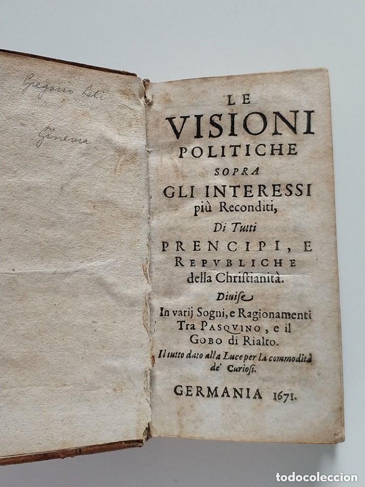 Old books: Le Visioni politiche sopra gli interessi piu reconditi, di tutti prencipi e republiche... 1671