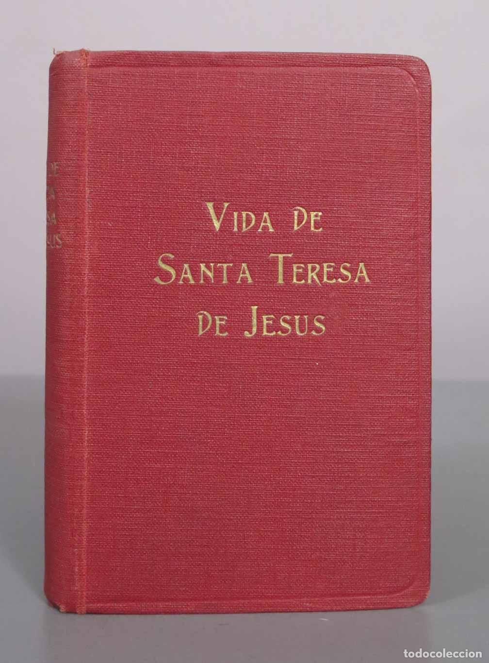 Libros antiguos: Vida de Santa Teresa de Jes&uacute;s escrita por ella misma - Santa Teresa de Jes&uacute;s - 1930