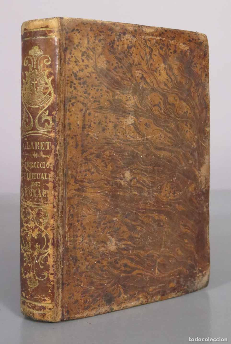 Libros antiguos: Ejercicios espirituales de San Ignacio explicados por Antonio Mar&iacute;a Claret - 1864