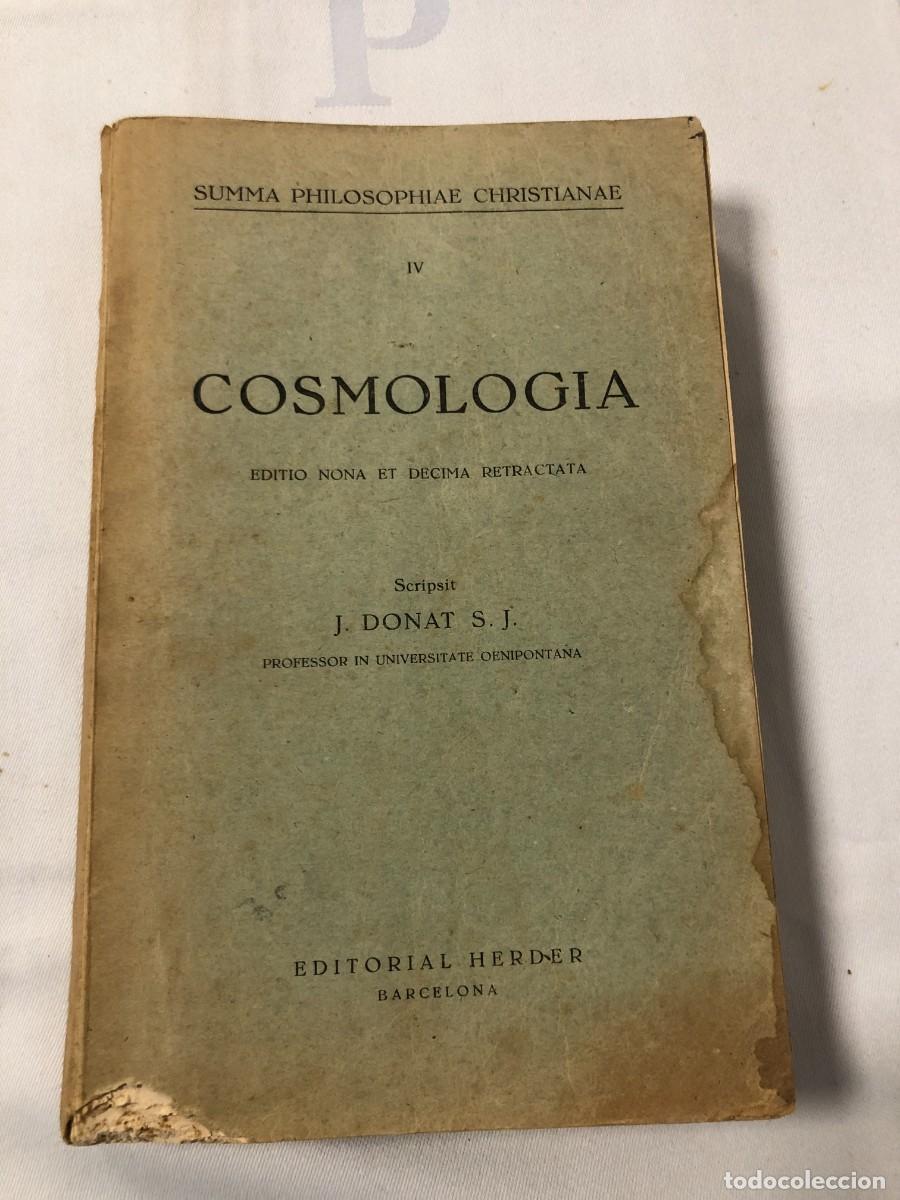 Libros antiguos: Cosmologia Summa Philosophiae Christianae Editio Nona et Decima Retractata 1936
