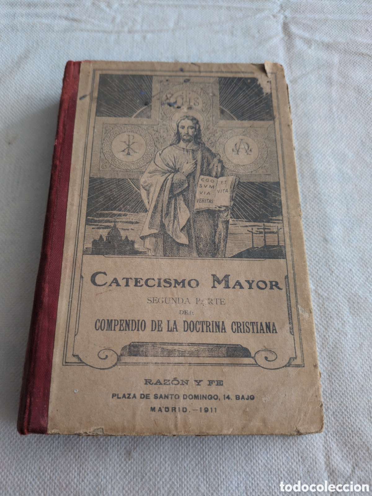 Libros antiguos: CATECISMO MAYOR SEGUNDA PARTE DEL COMPENDIO DE LA DOCTRINA CRISTIANA 1911 ED. ADMON. RAZ&Oacute;N Y F&Eacute;