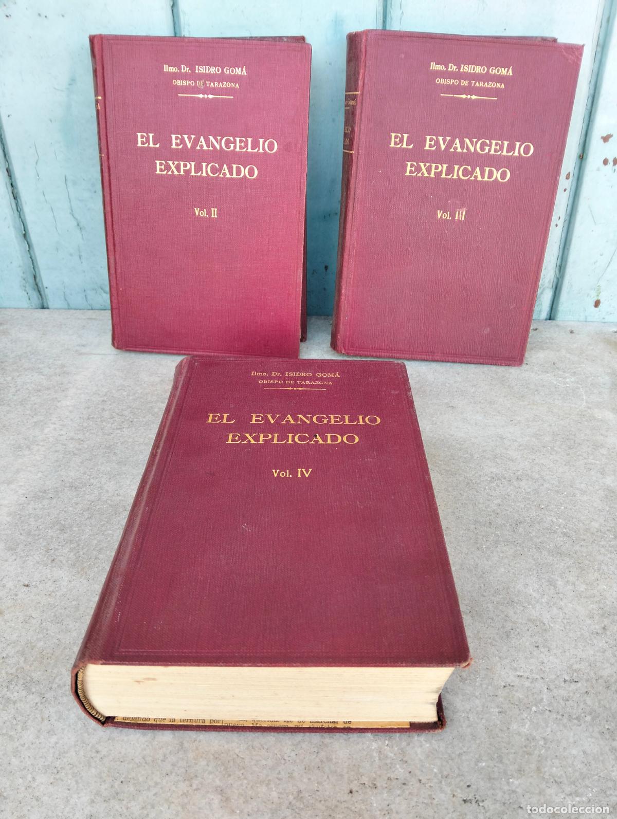 Antiquarische B&uuml;cher: El evangelio explicado vol.1 2 3 4 I II III IV Ilmo dr Isidro Gom&aacute; obispo de Tarazona Balmes 1930