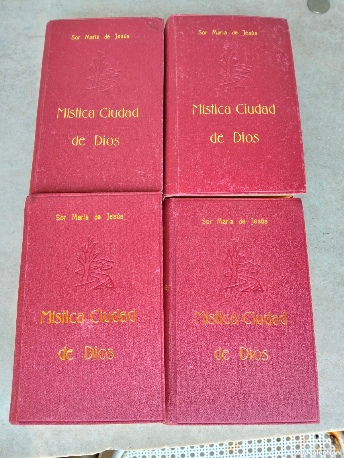 Libri antichi: M&iacute;stica ciudad de Dios Sor Mar&iacute;a de Jes&uacute;s de &Aacute;greda nueva edici&oacute;n Santiago Ozcoidi y Udave 4 tomos