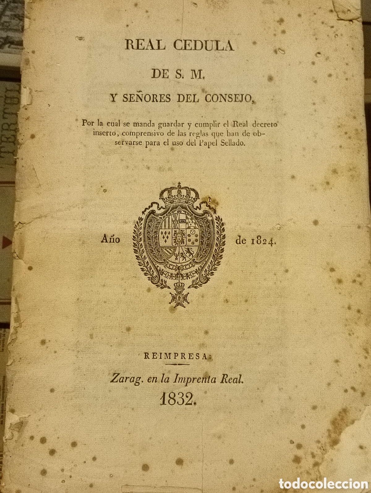 Libros antiguos: Real c&eacute;dula de su majestad y se&ntilde;ores del consejo reglas del uso del papel sellado