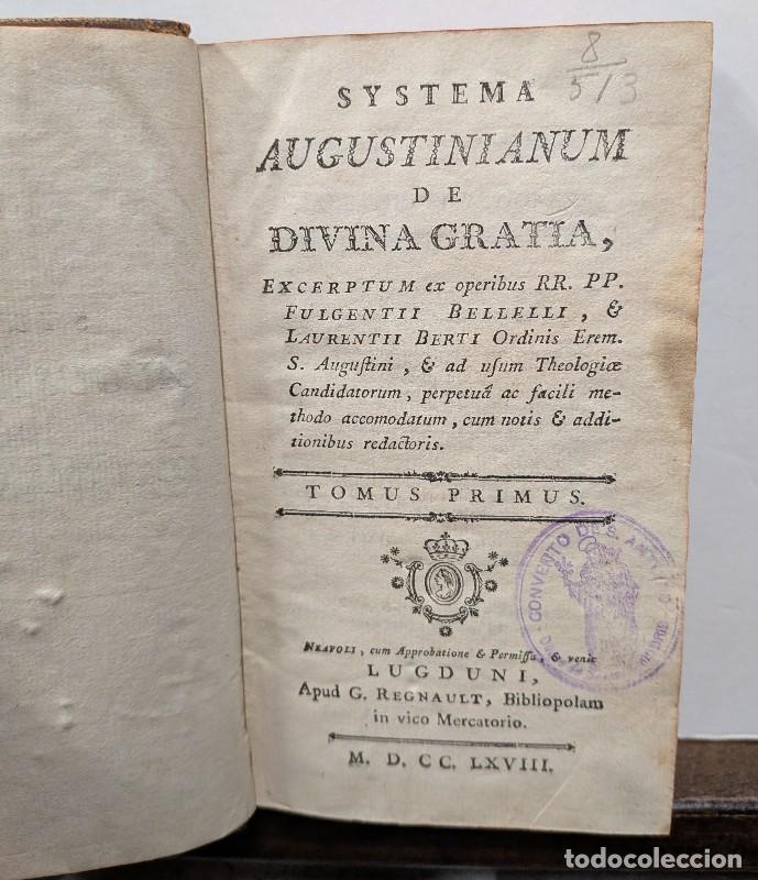 Libros antiguos: SYSTEMA AUGUSTINIANUM DE LA DIVINA GRATIA - Tomus Primus - 1768