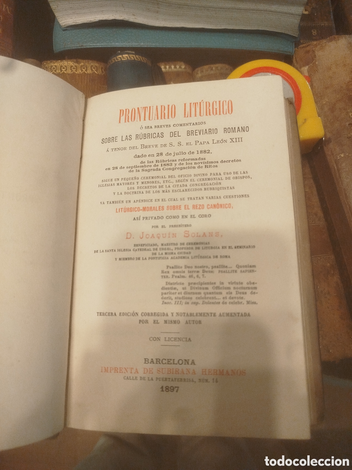 Libros antiguos: tercera edici&oacute;n del &rdquo;Prontuario Lit&uacute;rgico&rdquo; escrito por el presb&iacute;tero Joaqu&iacute;n Solans.
