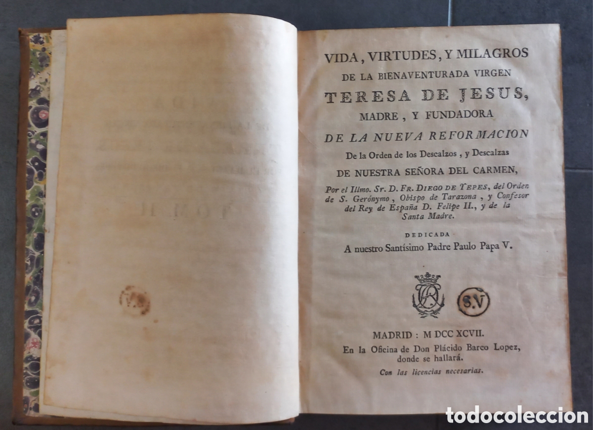 Libros antiguos: VIDA VIRRUDES Y MILAGROS DE LA BIENAVENTURADAVIRGEN TERESA DE JES&Uacute;S. MADRID 1797 TOMO II.