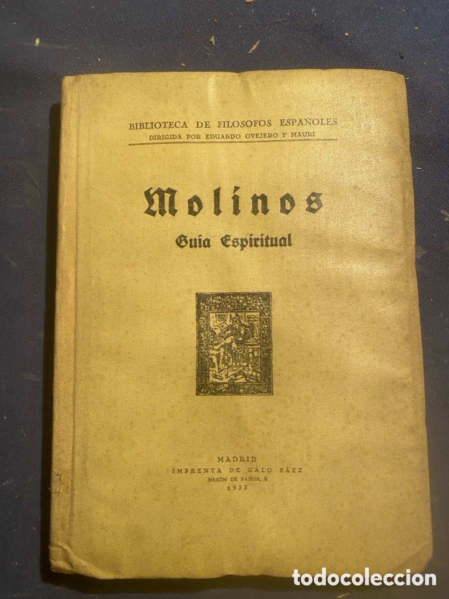Libros antiguos: MOLINOS: - GUIA ESPIRITUAL - (BIBLIOTECA DE FILOSOFOS ESPA&Ntilde;OLES, 1935)