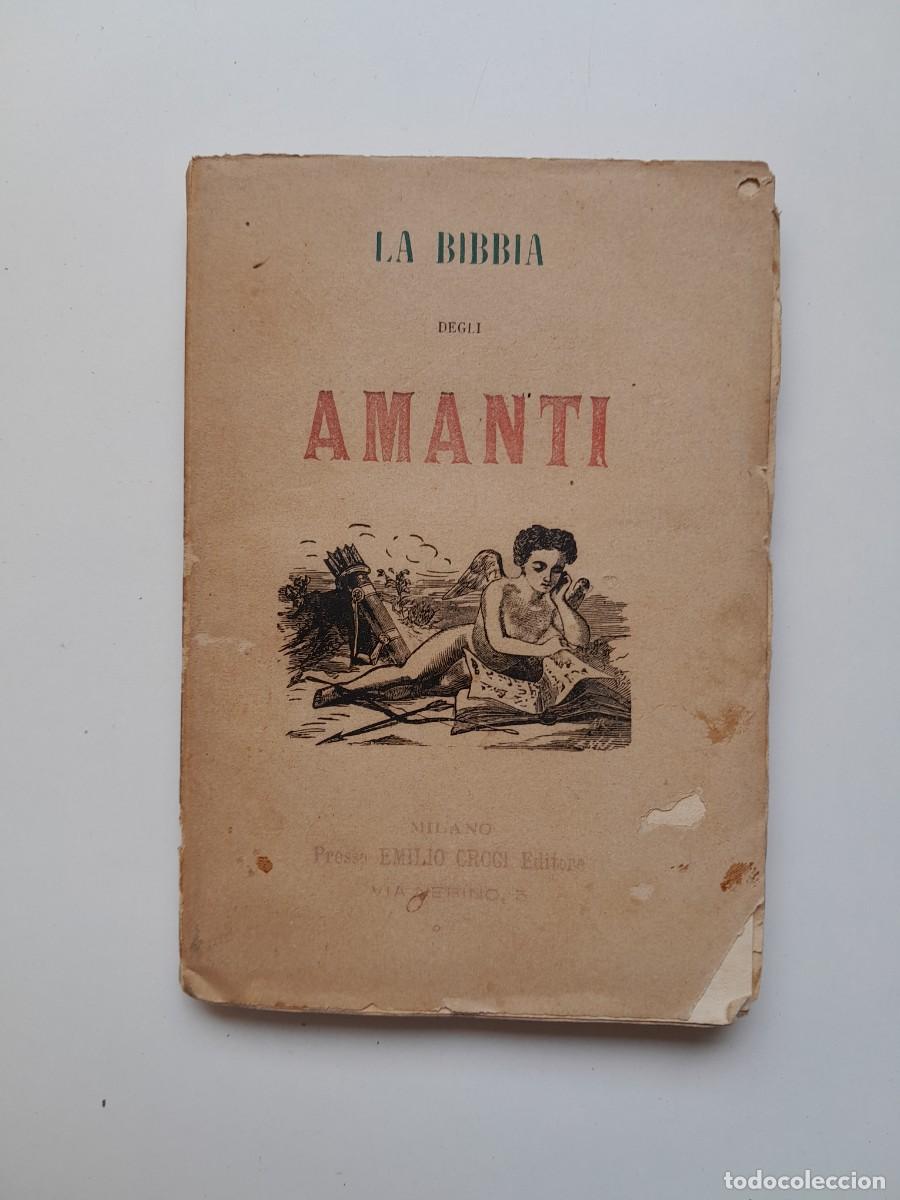 Libros antiguos: LA BIBBIA DEGLI AMANTI (EMILIO CROCI, c.1880)