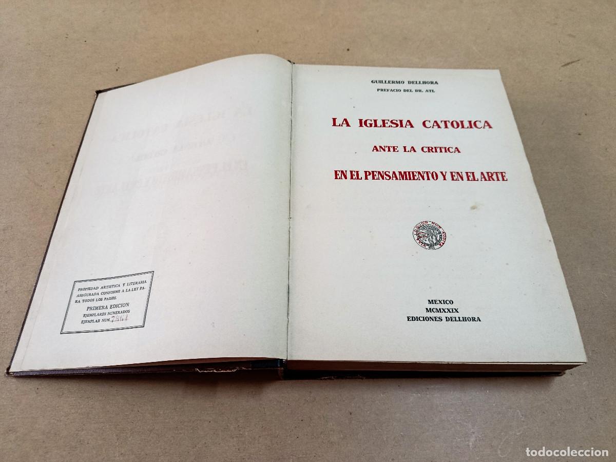 Libros antiguos: LA IGLESIA CAT&Oacute;LICA ANTE LA CR&Iacute;TICA EN EL PENSAMIENTO Y EN EL ARTE - GUILLERMO DELLHORA-ANTICLERICAL