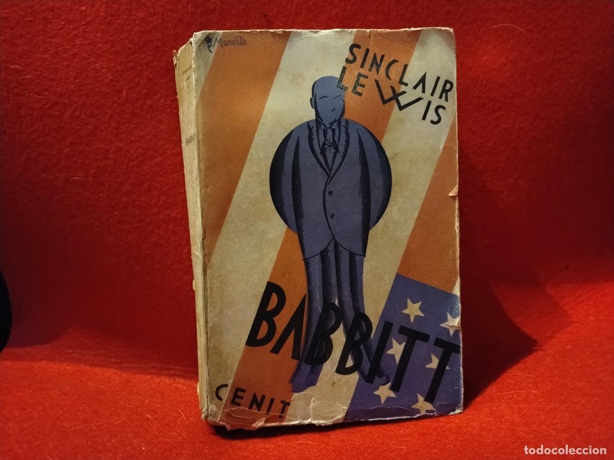 Libros antiguos: NOVELA DE BABBITT POR SINCLAIR LEWIS EDICI&Oacute;N ANTIGUA POR ED.CENIT.A&Ntilde;O 1930(VER FOTOS)