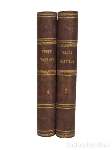 Libros antiguos: 2 Tomos - Voces Prof&eacute;ticas - Signos, Apariciones y Predicciones - El Presb&iacute;tero J. M. Curicque -1874