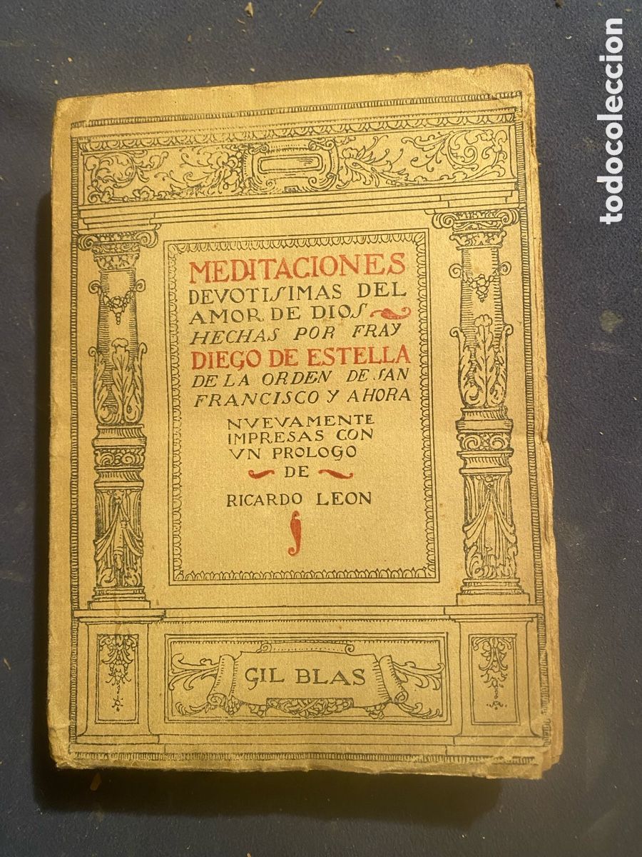 Libros antiguos: FRAY DIEGO DE ESTELLA: - MEDITACIONES DEVOTISIMAS DEL AMOR DE DIOS - (GIL BLAS, 1920)