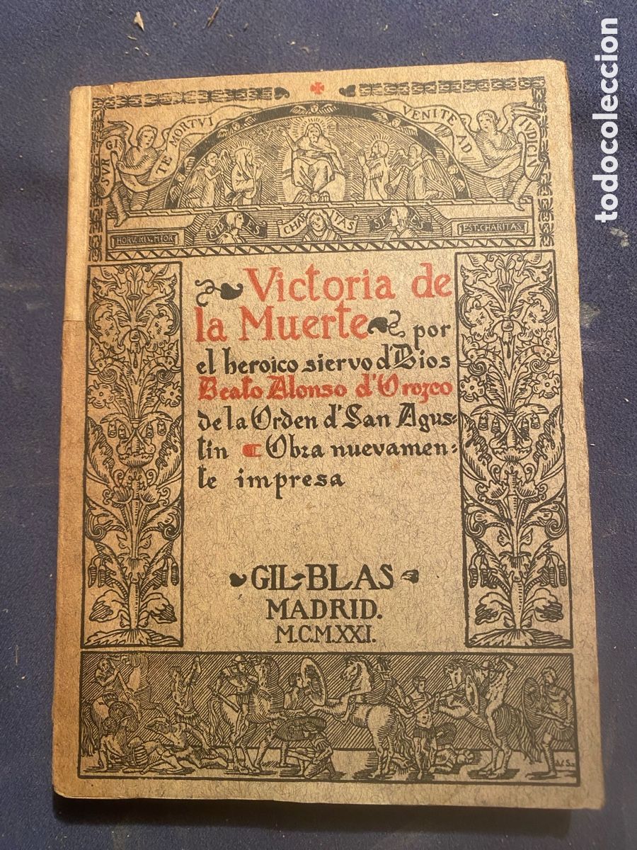 Libros antiguos: BEATO ALONSO DE OROZCO: - VICTORIA DE LA MUERTE - (GIL BLAS, 1921)